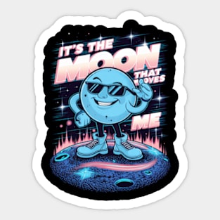 It's the moon that moves me Sticker